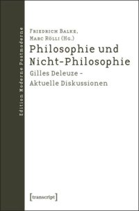 cover of the book Philosophie und Nicht-Philosophie: Gilles Deleuze - Aktuelle Diskussionen