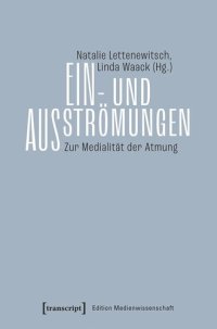 cover of the book Ein- und Ausströmungen: Zur Medialität der Atmung