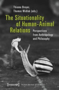 cover of the book The Situationality of Human-Animal Relations: Perspectives from Anthropology and Philosophy