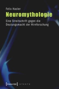 cover of the book Neuromythologie: Eine Streitschrift gegen die Deutungsmacht der Hirnforschung