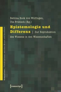 cover of the book Epistemologie und Differenz: Zur Reproduktion des Wissens in den Wissenschaften