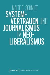 cover of the book Systemvertrauen und Journalismus im Neoliberalismus