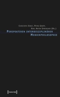 cover of the book Perspektiven interdisziplinärer Medienphilosophie