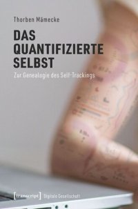 cover of the book Das quantifizierte Selbst: Zur Genealogie des Self-Trackings