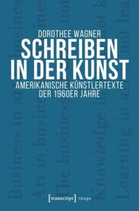 cover of the book Schreiben in der Kunst: Amerikanische Künstlertexte der 1960er Jahre