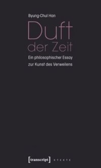 cover of the book Duft der Zeit: Ein philosophischer Essay zur Kunst des Verweilens