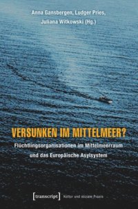 cover of the book Versunken im Mittelmeer?: Flüchtlingsorganisationen im Mittelmeerraum und das Europäische Asylsystem