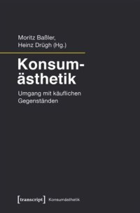 cover of the book Konsumästhetik: Umgang mit käuflichen Gegenständen