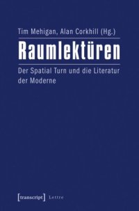 cover of the book Raumlektüren: Der Spatial Turn und die Literatur der Moderne