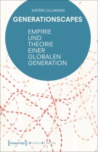 cover of the book Generationscapes: Empirie und Theorie einer globalen Generation