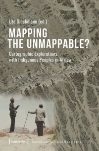 cover of the book Mapping the Unmappable?: Cartographic Explorations with Indigenous Peoples in Africa