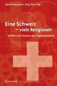 cover of the book Eine Schweiz - viele Religionen: Risiken und Chancen des Zusammenlebens