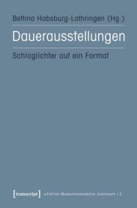 cover of the book Dauerausstellungen: Schlaglichter auf ein Format