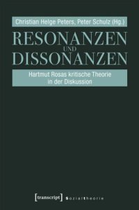 cover of the book Resonanzen und Dissonanzen: Hartmut Rosas kritische Theorie in der Diskussion