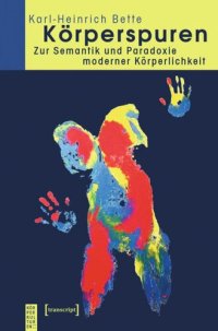 cover of the book Körperspuren: Zur Semantik und Paradoxie moderner Körperlichkeit