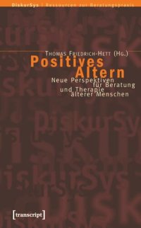 cover of the book Positives Altern: Neue Perspektiven für Beratung und Therapie älterer Menschen