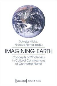 cover of the book Imagining Earth: Concepts of Wholeness in Cultural Constructions of Our Home Planet