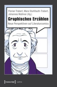 cover of the book Graphisches Erzählen: Neue Perspektiven auf Literaturcomics