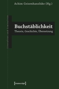 cover of the book Buchstäblichkeit: Theorie, Geschichte, Übersetzung