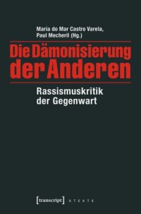 cover of the book Die Dämonisierung der Anderen: Rassismuskritik der Gegenwart