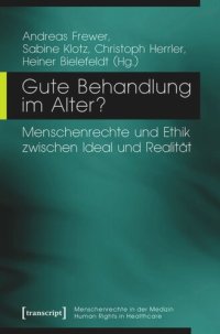 cover of the book Gute Behandlung im Alter?: Menschenrechte und Ethik zwischen Ideal und Realität