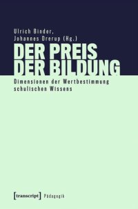 cover of the book Der Preis der Bildung: Dimensionen der Wertbestimmung schulischen Wissens