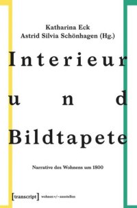 cover of the book Interieur und Bildtapete: Narrative des Wohnens um 1800