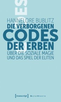 cover of the book Die verborgenen Codes der Erben: Über die soziale Magie und das Spiel der Eliten