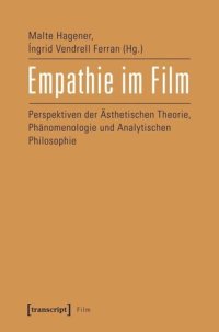 cover of the book Empathie im Film: Perspektiven der Ästhetischen Theorie, Phänomenologie und Analytischen Philosophie