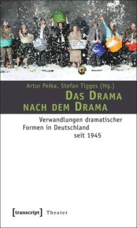 cover of the book Das Drama nach dem Drama: Verwandlungen dramatischer Formen in Deutschland seit 1945