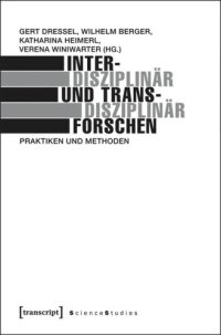 cover of the book Interdisziplinär und transdisziplinär forschen: Praktiken und Methoden