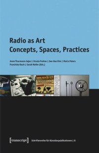 cover of the book Radio as Art: Concepts, Spaces, Practices