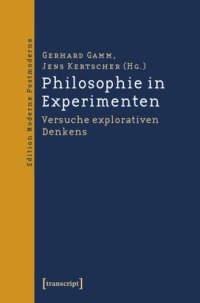 cover of the book Philosophie in Experimenten: Versuche explorativen Denkens