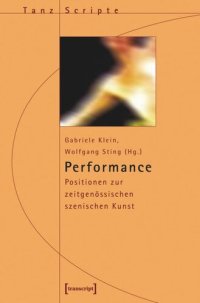 cover of the book Performance: Positionen zur zeitgenössischen szenischen Kunst