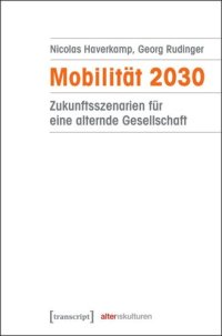 cover of the book Mobilität 2030: Zukunftsszenarien für eine alternde Gesellschaft