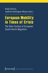 cover of the book European Mobility in Times of Crisis: The New Context of European South-North Migration