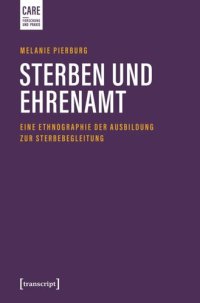 cover of the book Sterben und Ehrenamt: Eine Ethnographie der Ausbildung zur Sterbebegleitung