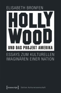 cover of the book Hollywood und das Projekt Amerika: Essays zum kulturellen Imaginären einer Nation