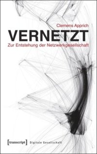 cover of the book Vernetzt - Zur Entstehung der Netzwerkgesellschaft