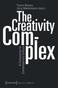 cover of the book The Creativity Complex: A Companion to Contemporary Culture