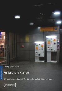 cover of the book Funktionale Klänge: Hörbare Daten, klingende Geräte und gestaltete Hörerfahrungen