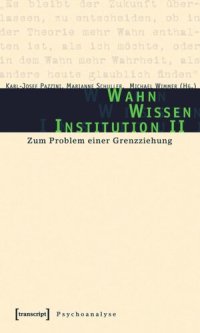 cover of the book Wahn - Wissen - Institution II: Zum Problem einer Grenzziehung