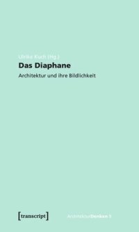 cover of the book Das Diaphane: Architektur und ihre Bildlichkeit