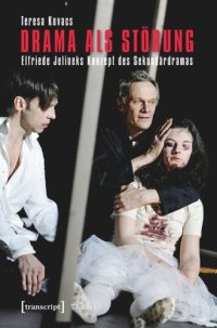 cover of the book Drama als Störung: Elfriede Jelineks Konzept des Sekundärdramas