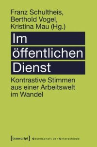 cover of the book Im öffentlichen Dienst: Kontrastive Stimmen aus einer Arbeitswelt im Wandel