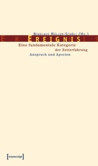 cover of the book Ereignis: Eine fundamentale Kategorie der Zeiterfahrung. Anspruch und Aporien