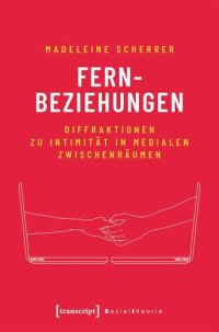 cover of the book Fernbeziehungen: Diffraktionen zu Intimität in medialen Zwischenräumen