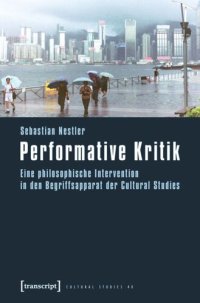 cover of the book Performative Kritik: Eine philosophische Intervention in den Begriffsapparat der Cultural Studies