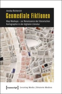 cover of the book Geomediale Fiktionen: Map Mashups - zur Renaissance der literarischen Kartographie in der digitalen Literatur