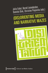 cover of the book (Dis)Orienting Media and Narrative Mazes